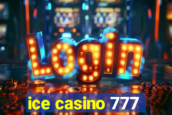 ice casino 777