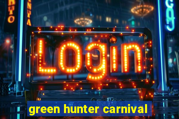 green hunter carnival