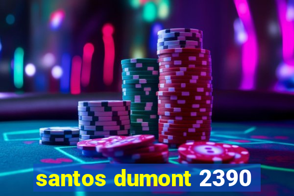 santos dumont 2390