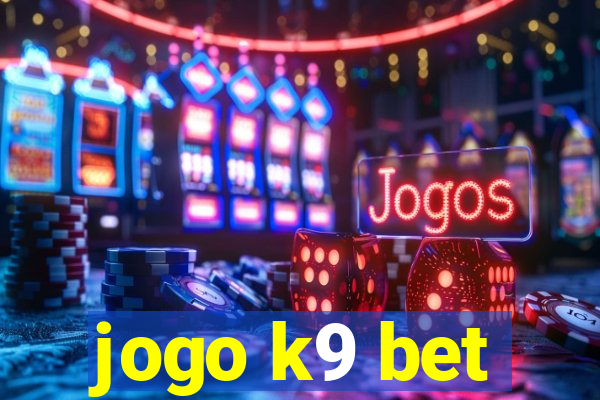 jogo k9 bet