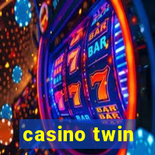 casino twin