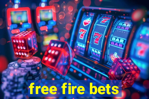 free fire bets