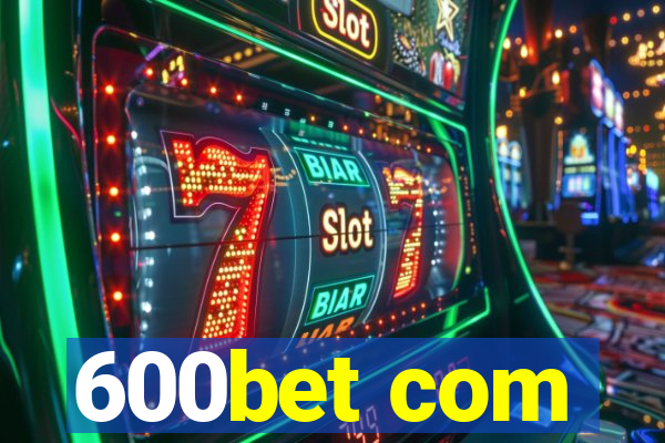 600bet com