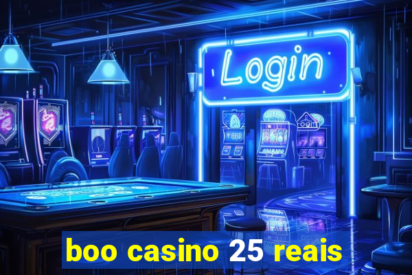 boo casino 25 reais