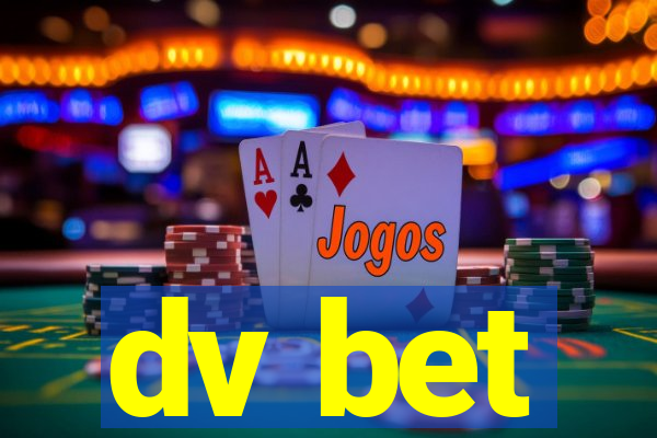 dv bet