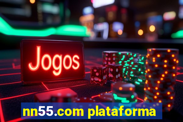 nn55.com plataforma