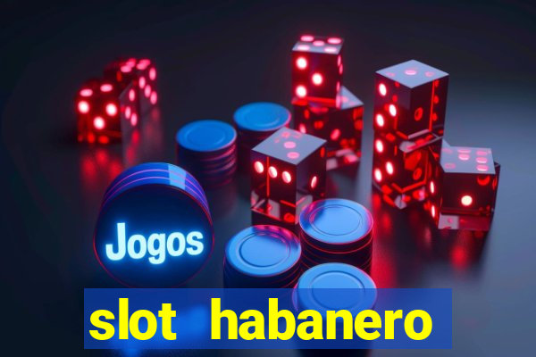 slot habanero gampang menang