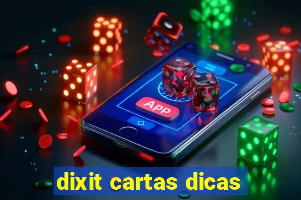 dixit cartas dicas