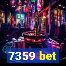 7359 bet