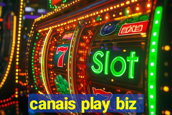 canais play biz