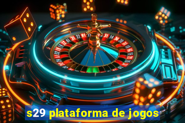 s29 plataforma de jogos