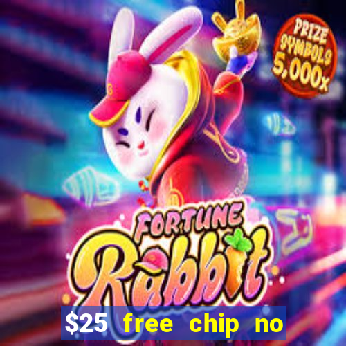 $25 free chip no deposit casino