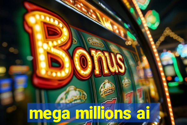 mega millions ai