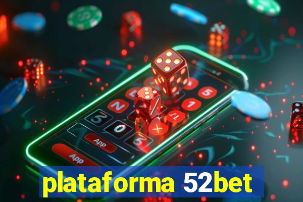 plataforma 52bet