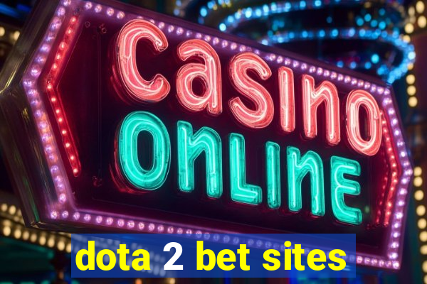 dota 2 bet sites