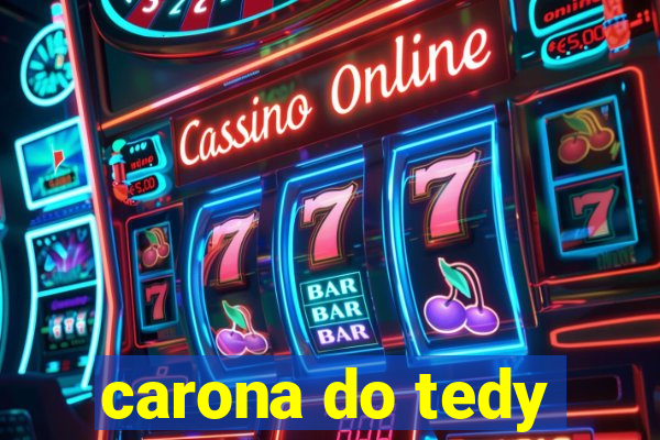 carona do tedy