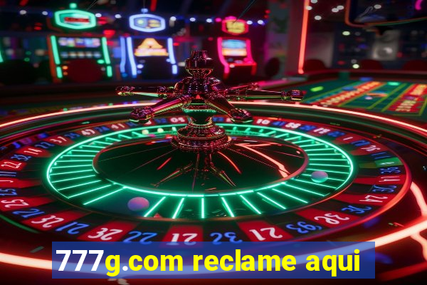 777g.com reclame aqui