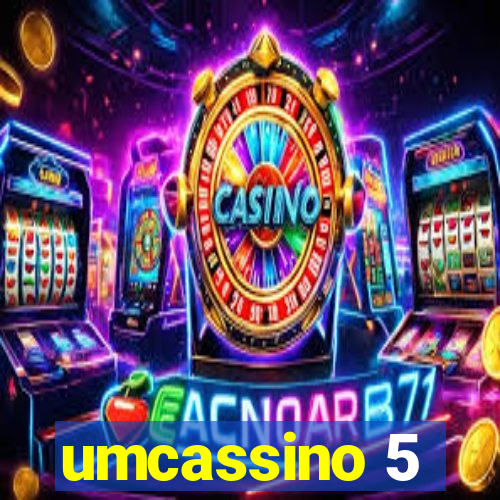 umcassino 5