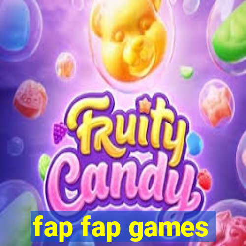 fap fap games