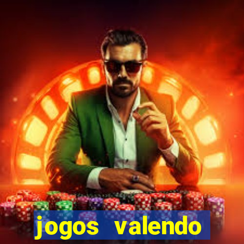 jogos valendo dinheiro online