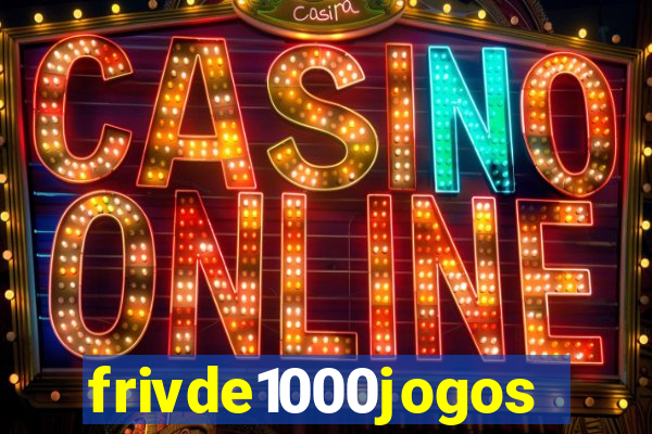 frivde1000jogos