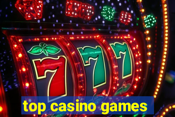 top casino games