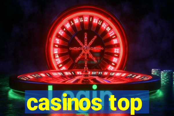 casinos top