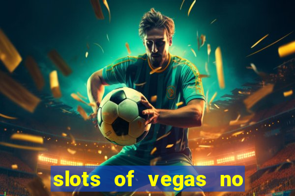 slots of vegas no deposit codes