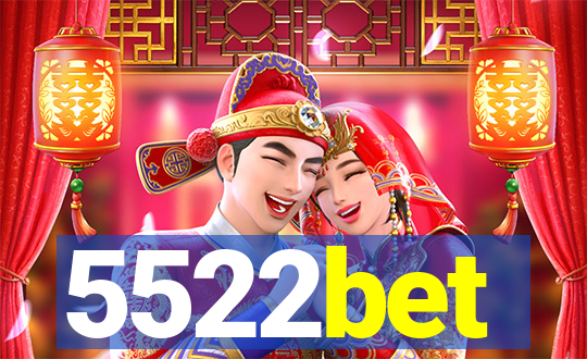 5522bet