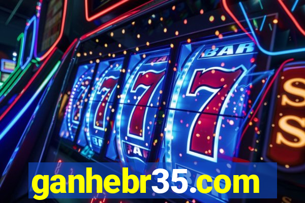 ganhebr35.com