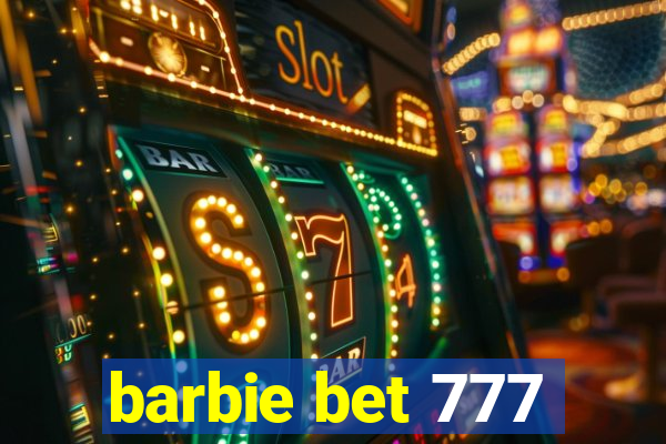 barbie bet 777