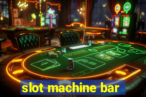 slot machine bar