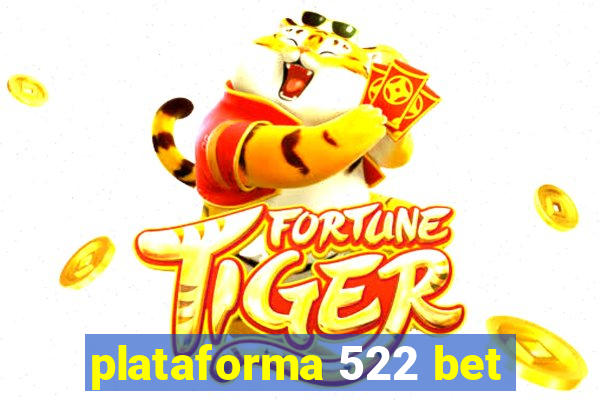 plataforma 522 bet