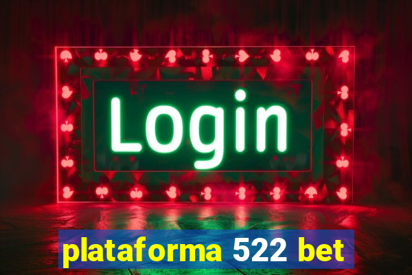 plataforma 522 bet