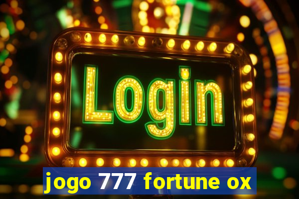 jogo 777 fortune ox