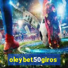 oleybet50giros