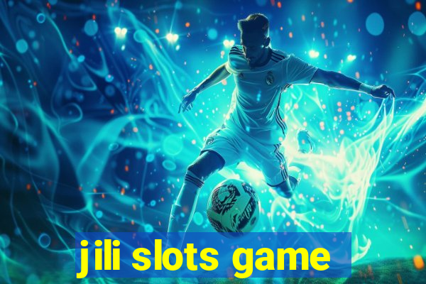 jili slots game