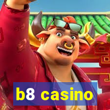 b8 casino