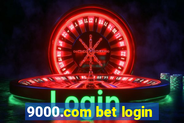 9000.com bet login