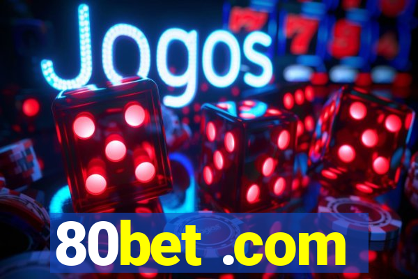 80bet .com