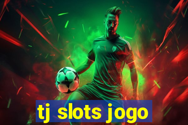 tj slots jogo