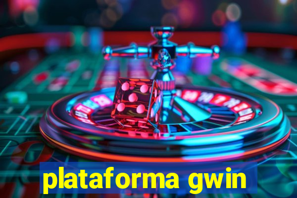 plataforma gwin