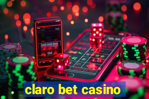 claro bet casino