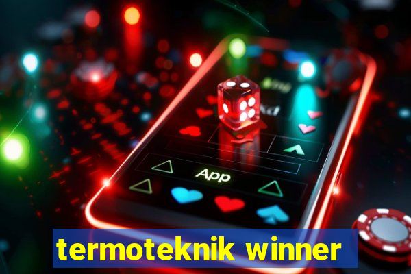 termoteknik winner