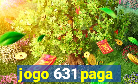 jogo 631 paga