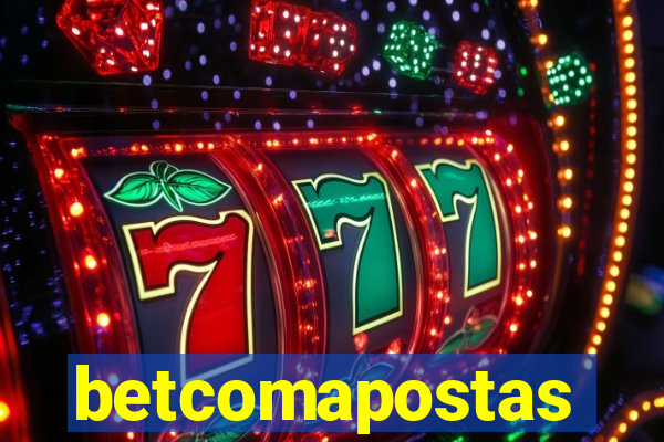 betcomapostas