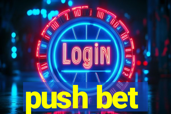 push bet