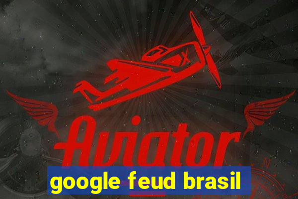 google feud brasil