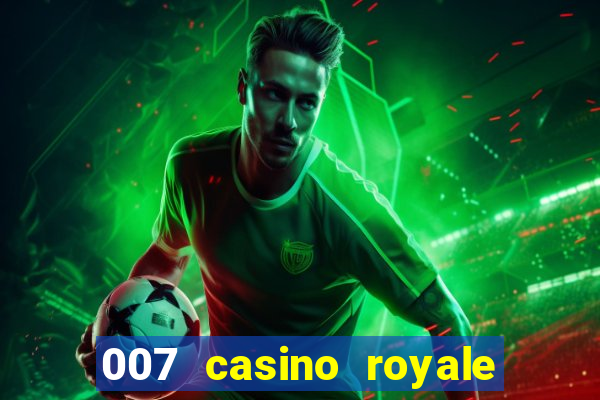 007 casino royale top flix