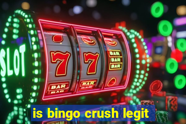 is bingo crush legit